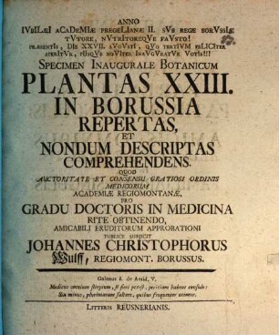 Specimen inaug. botan. plantas XXIII. in Borussia repertas et nondum descriptas comprehendens