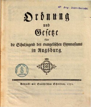 Ordnung und Gesetze für die Schuljugend des evangelischen Gymnasiums in Augsburg