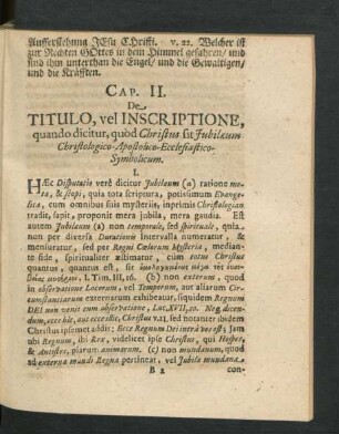 Cap. II. De Titulo, vel Inscriptione, quando dicitur, quod Christus sit Jubilaeum Christologico-Apostolico-Ecclesiastico-Symbolicum.