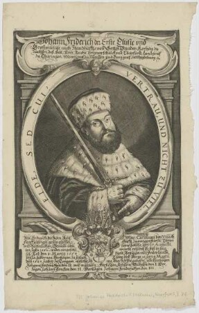 Bildnis Johann Friderich der Erste, Eltiste und Großmütige