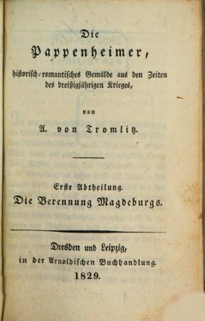 Sämmtliche Schriften von A. von Tromlitz. 1, Die Pappenheimer : Teil 1
