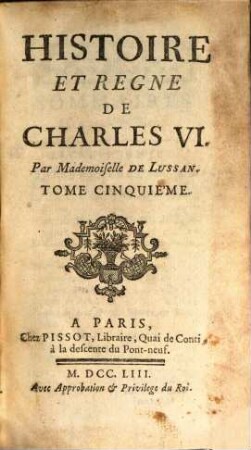 Histoire Et Regne De Charles VI.. Tome Cinquième