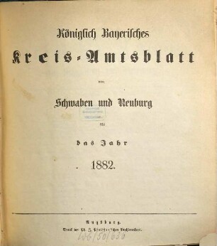 Königlich Bayerisches Kreis-Amtsblatt von Schwaben und Neuburg. 1882
