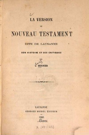 La version du Nouveau Testament dite de Lausanne : Son histoire et ses critiques