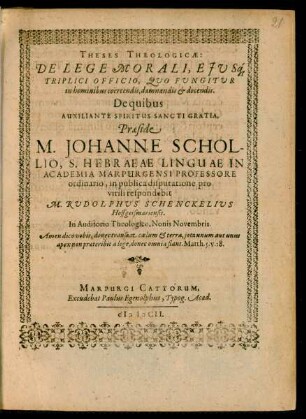 Theses Theologicae: De Lege Morali, Eiusq[ue] Triplici Officio, Quo Fungitur in hominibus coercendis, damnandis & docendis