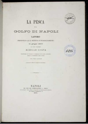 La Pesca Nel Golfo Di Napoli : Lavoro Presentato Al R. Istituto D'Incoraggiamento in giugno 1870 ; Con VIII Tavole