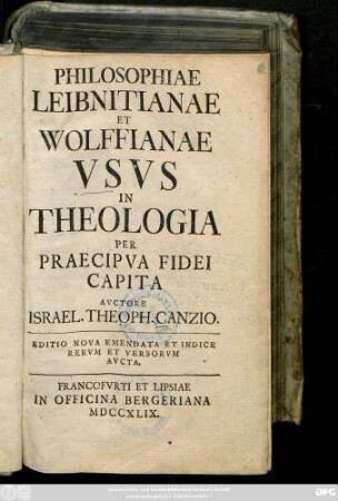 Philosophiae Leibnitianae Et Wolffianae Vsvs In Theologia Per Praecipva Fidei Capita
