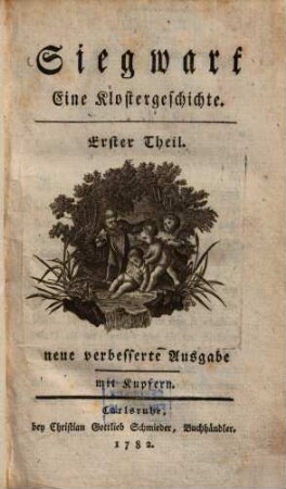 Siegwart : Eine Klostergeschichte, 1 : Mit Kupfern