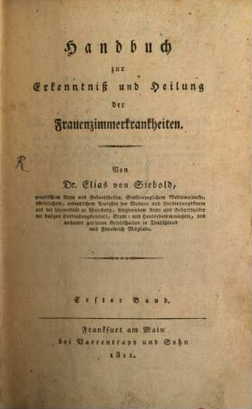 Handbuch zur Erkenntniß und Heilung der Frauenzimmerkrankheiten, 1