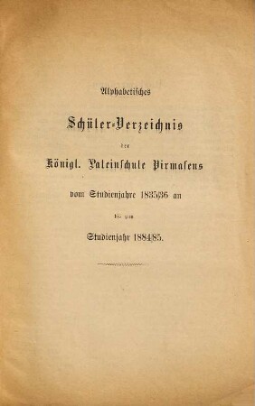 Gedenk-Schrift zum fünfzigjährigen Jubiläum der Königlichen Lateinschule Pirmasens : Aug. 1886