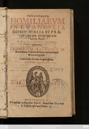 Hypomnēmata Homiliarum In Evangelia Dominicalia Et Praecipuorum Festorum totius Anni : Ut & Passionem Dominicam ; Cum Indice Rerum locupletissimo