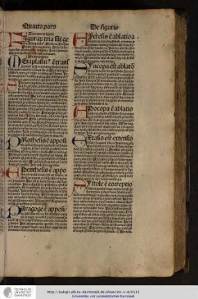Figurarum tria sunt genera, metaplasmus, allotheca, tropus.