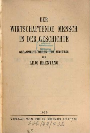 Der wirtschaftende Mensch in der Geschichte : gesammelte Reden und Aufsätze