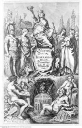 Itinerarium Italiae nov-antiquae: oder Raiß-Beschreibung durch Italien ..., Allegorische Titelillustration