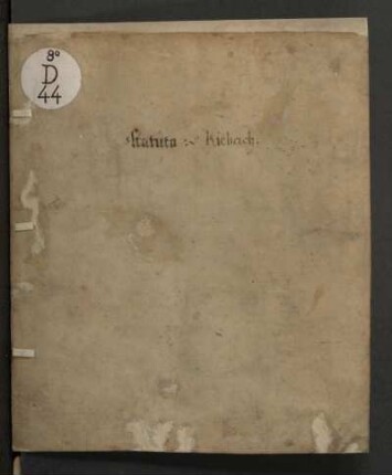 Ordnung unnd Statuta des heilligen Benedictinerordens des Gottshaus Kiebach