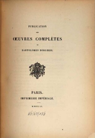 Publication des oeuvres complètes de Bartolomeo Borghesi : (Liste bibliographique.), 1