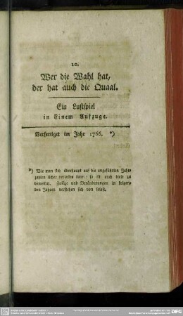 10. Wer die Wahl hat, der hat auch die Quaal