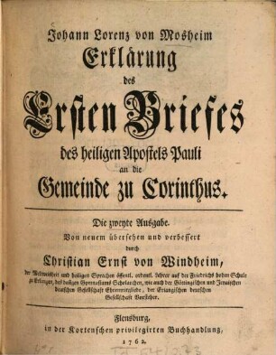 Johann Lorenz von Mosheim Erklärung des Ersten Briefes des heiligen Apostels Pauli an die Gemeinde zu Corinthus