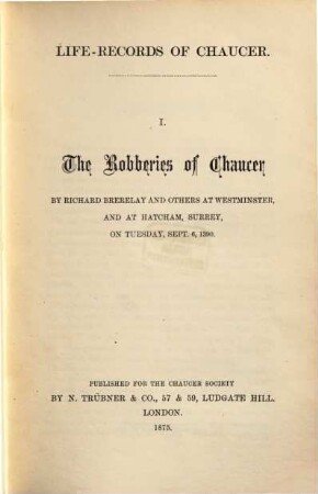 The Robberies of Chaucer by Richard Brerelay and others at Westminster, and at Hatcham, on Tuesday, Sept. 6, 1390