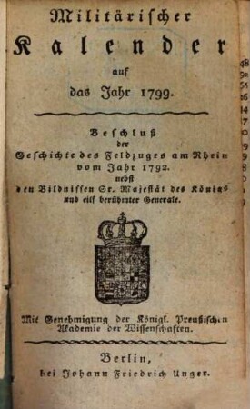 Militärischer Kalender : auf d. Gemein-Jahr ..., 1799