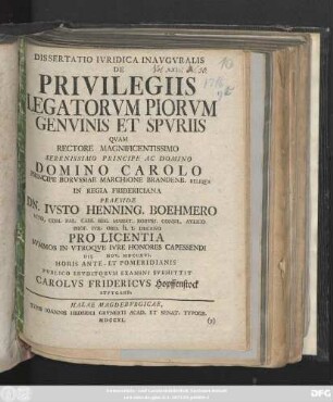 Dissertatio Ivridica Inavgvralis De Privilegiis Legatorvm Piorvm Genvinis Et Spvriis