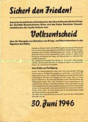 Gemeinsamer Aufruf der Parteien und des FDGB Sachsen zum Volksentscheid über die Enteignung der Betriebe von Kriegs- und Naziverbrechern