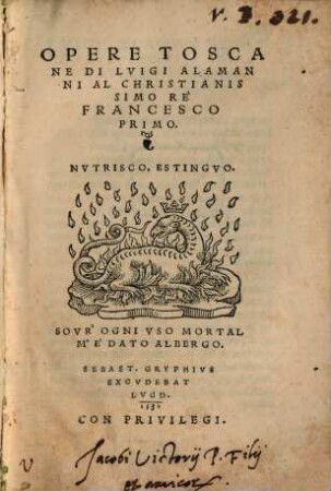 Opere Toscane Di Luigi Alamanni Al Christianissimo Rè Francesco Primo
