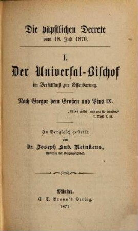 Die päpstlichen Decrete vom 18. Juli 1870, I