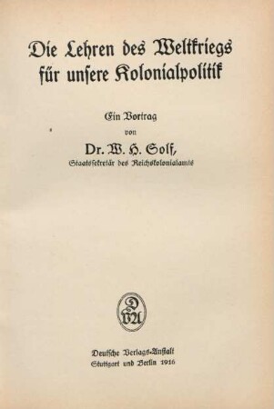 Die Lehren des Weltkriegs für unsere Kolonialpolitik : ein Vortrag