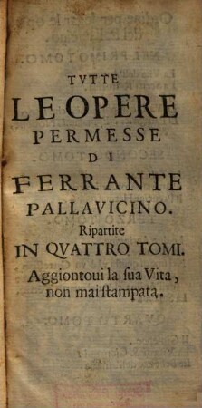 Opere permesse di Ferrante Pallavicino, 1. Scena retorica. - 1655. - 192, 192, 166 S. : Ill. - Enth. außerdem u.a.: Il Sansone