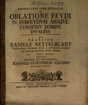 Dissertatio Ivris Fevdalis De Oblatione Fevdi In Svbfevdvm Absqve Consensv Domini Invalida