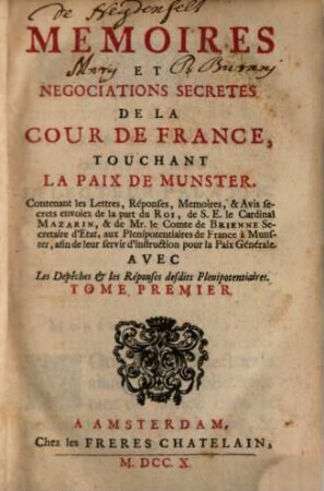 Mémoires et négociations secrètes de la cour de France touchant la paix de Munster, 1