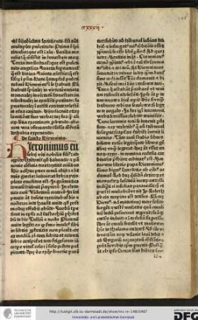 Hieronimus Eusebii viri nobilis filius ab oppido Stridonis quod Dalmatie et Pannonie confinia tenet, extitit oriundus.