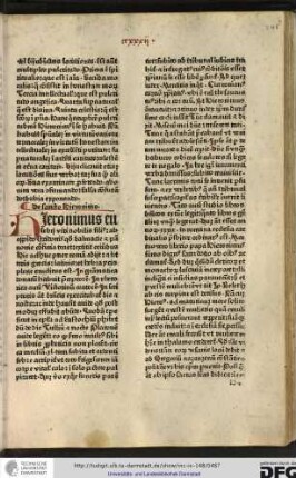 Hieronimus Eusebii viri nobilis filius ab oppido Stridonis quod Dalmatie et Pannonie confinia tenet, extitit oriundus.