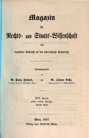 Magazin für Rechts- und Staats-Wissenschaft mit besonderer Rücksicht auf das Österreichische Kaiserreich. 16. 1857 = Bd. 2