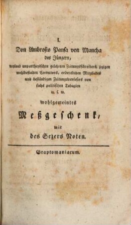 Satyrische Bibliothek oder auserlesener kleiner satyrischen Schriften ... Sammlung. 5. 1765
