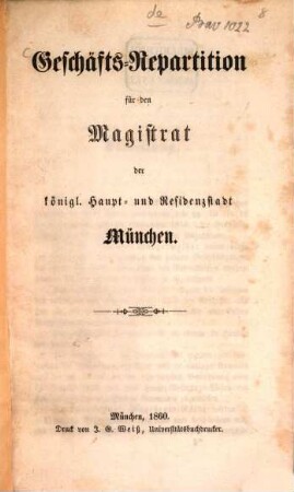 Geschäfts-Repartition für den Magistrat der königl. Haupt- und Residenzstadt München