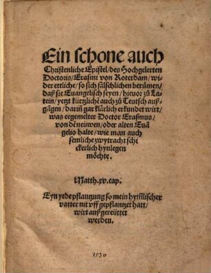 Ein schone auch christenliche Epistel ... wider ettliche, so sich fälschlichen berümen, daß sie Evangelisch seyen