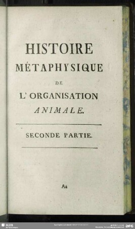 Histoire Métaphysique De L'Organisation Animale. Seconde Partie