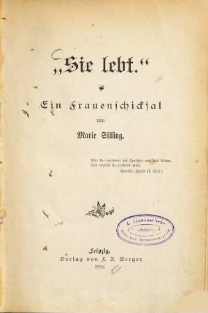 "Sie lebt" : Ein Frauenschicksal von Marie Silling
