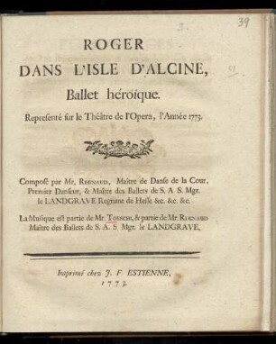 Roger dans l'Isle d'Alcine, ballet héroi͏̈que : representé sur le Théâtre de l'Opera, l'année 1773