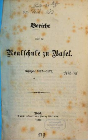 Bericht : über d. Schuljahr .... 1872/73