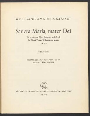 Sancta Maria, mater Dei : für gemischten Chor, Orchester und Orgel : KV 273