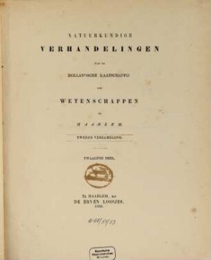 Natuurkundige verhandelingen van de Hollandsche Maatschappij der Wetenschappen te Haarlem. 12. 1856