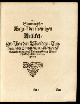 Summarischer Begriff der streittigen Artickel/ zwischen den Theologen Augspurgischer Confession/ in nachfolgender Widerholung/ nach Anleitung Gottes Worts/ Christlich erkläret und verglichen