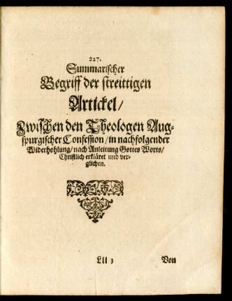 Summarischer Begriff der streittigen Artickel/ zwischen den Theologen Augspurgischer Confession/ in nachfolgender Widerholung/ nach Anleitung Gottes Worts/ Christlich erkläret und verglichen