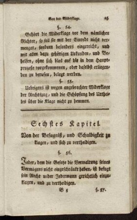 Sechstes Kapitel. Von der Befugniß, und Schuldigkeit zu klagen, und sich zu vertheidigen.