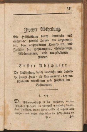Erster Abschnitt. Die Hülfleistung durch innerliche und äußerliche sowohl Haus- als Arzneymittel, bey verschiedenen Krankheiten und Zufällen der Schwangern