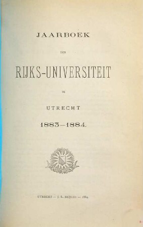 Jaarboek der Rijksuniversiteit te Utrecht. 1883/84 (1884)