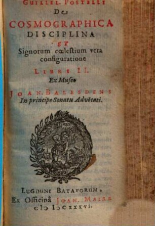 Cosmographicae disciplinae compendium : Libri duo